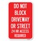 Signmission Do Not Block Driveway or Street 24 Hour Heavy-Gauge Aluminum Sign, 12" x 18", A-1218-24174 A-1218-24174 - alternate 1